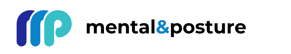Mental et Posture